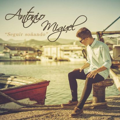 ANTONIO MIGUEL (SEGUIR SOÑANDO )